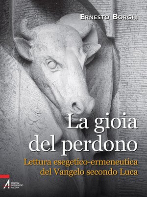 cover image of La gioia del perdono. Lettura esegetico-ermeneutica del Vangelo secondo Luca